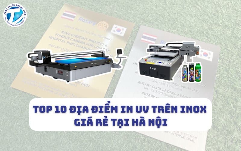 Top 10 đơn vị in UV trên Inox giá rẻ tại Hà Nội